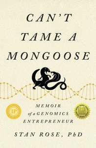 Can’t Tame a Mongoose: Memoir of a Genomics Entrepreneur