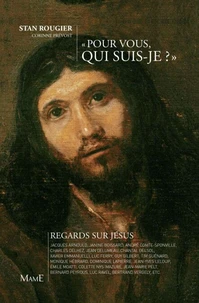 "Pour vous, qui suis-je ?"