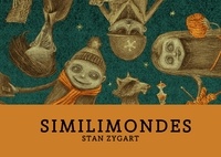 Stan Zygart - Similimondes.