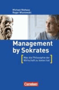 Stand alone: Management by Sokrates - Was die Philosophie der Wirtschaft zu bieten hat.