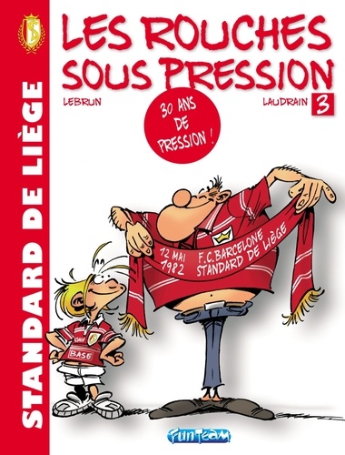 Standard de Liège Tome 3 : Les Rouches sous pression : 30 ans de pression