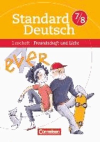 Standard Deutsch 7./8. Schuljahr Freundschaft und Liebe - Leseheft mit Lösungen.