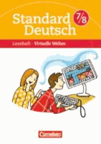 Standard Deutsch 7./8. Schuljahr. Virtuelle Welten - Leseheft mit Lösungen.
