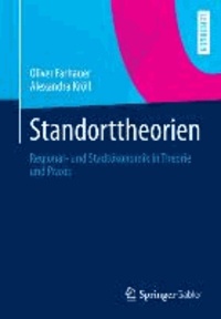 Standorttheorien - Regional- und Stadtökonomik in Theorie und Praxis.