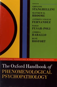 The Oxford Handbook of Phenomenological Psychopathology