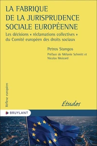 La fabrique de la jurisprudence sociale européenne