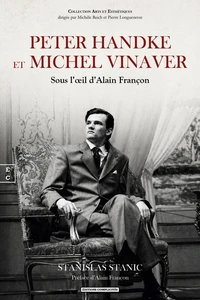 Peter handke et michel vinaver : sous l'oeil d'alain francon