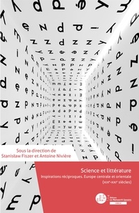 Staniław Fiszer - Science et littérature - Inspirations réciproques. Europe centrale et orientale  (XIXe-XXIe siècles).