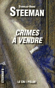 Stanislas-André Steeman - Crimes à vendre.