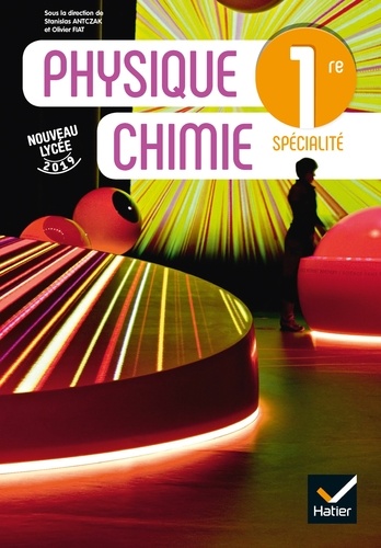 Physique Chimie spécialité 1re  Edition 2019