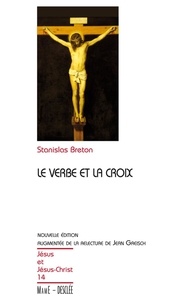 Stanislas Breton - Le Verbe et la Croix.