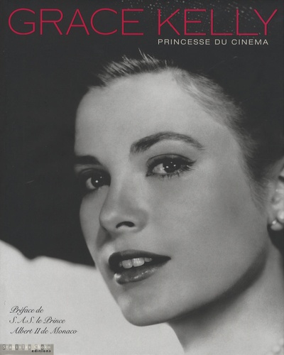 Stanislas Choko - Grace Kelly - Princesse du cinéma.