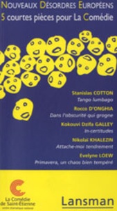 Stanislas Cotton et Rocco D'Onghia - Nouveaux désordres européens : 5 courtes pièces pour la Comédie - Volume 7.