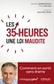 Stanislas de Bentzmann et Pascal de Lima - Les 35 heures une loi maudite - Comment en sortir sans drame.