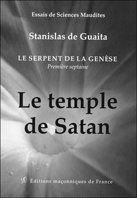 Stanislas de Guaita - Le temple de Satan - Le serpent de la Genèse. Première septaine (Livre 1).
