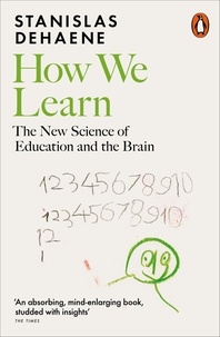Stanislas Dehaene - How We Learn - The New Science of Education and the Brain.