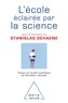 Stanislas Dehaene - L'école éclairée par la science.