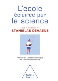 Stanislas Dehaene - L'école éclairée par la science.