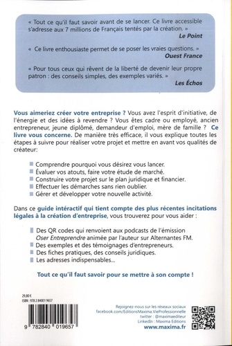 Guide complet de la création d'entreprise. Prendre son avenir en main - Evaluer ses ressources - Choisir la forme juridique - S'informer et se faire aider - Gérer et développer son activité