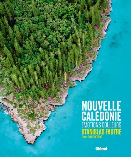 Stanislas Fautré et Sylvie Bednar - Nouvelle Calédonie - Emotions couleurs.