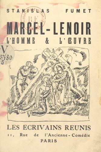 Marcel Lenoir. L'homme et l'œuvre
