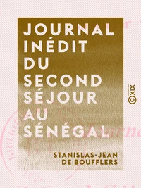 Journal inédit du second séjour au Sénégal