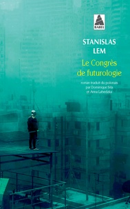 Stanislas Lem - Le congrès de futurologie.