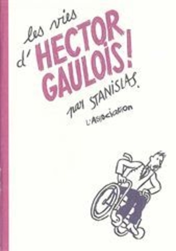  Stanislas - Les vies d'Hector Gaulois.
