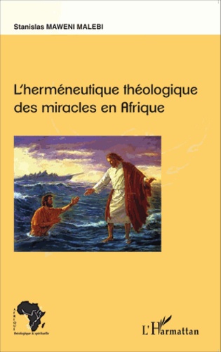 L'herméneutique théologique des miracles en Afrique