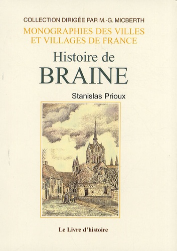Stanislas Prioux - Histoire de Braine.