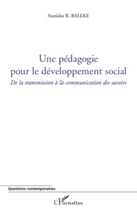 Stanislas R. Baleke - Une pédagogie pour le développement social.