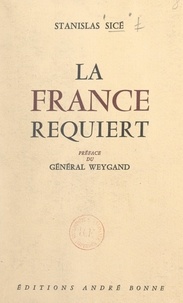 Stanislas Sicé et Maxime Weygand - La France requiert contre ses institutions.