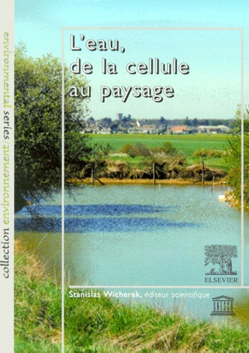 Stanislas Wicherek - L'eau, de la cellule au paysage.