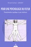 Stanislav Grof - Pour Une Psychologie Du Futur. Transformation Psychique Et Paix Interieure.