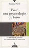 Stanislav Grof - Pour une psychologie du futur - Le potentiel de guérison des états modifiés de conscience.