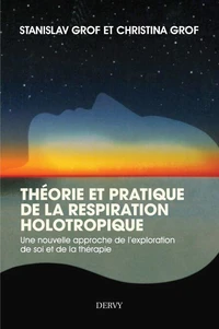 Théorie et pratique de la respiration Holotropique