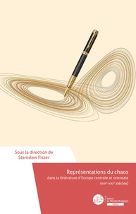Représentations du chaos dans la littérature d’Europe centrale et orientale (XIXe-XXIe siècles)