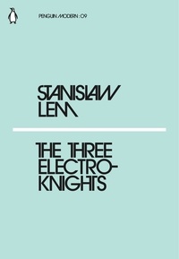 Stanislaw Lem - The Three Electroknights.
