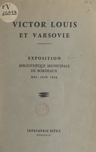 Stanisław Lorentz et Louis Desgraves - Victor Louis et Varsovie - Exposition, Bibliothèque municipale de Bordeaux, mai-juin 1958.