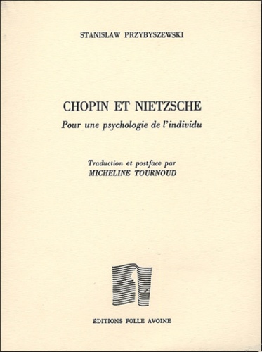 Stanislaw Przybyszewski - Chopin et Nietzsche - Pour une psychologie de l'individu.