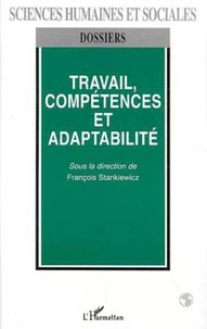 Travail, compétences et adaptabilité