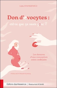 Don d'ovocytes : est-ce que ça vous gène ?