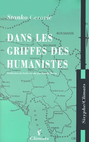 Stanko Cerovic - Dans Les Griffes Des Humanistes.