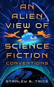An Alien View of Science Fiction Conventions
