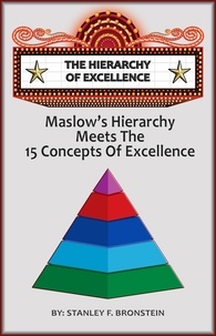  Stanley Bronstein - The Hierarchy Of Excellence - Write A Book A Week Challenge, #7.