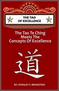  Stanley Bronstein - The Tao of Excellence - Write A Book A Week Challenge, #10.