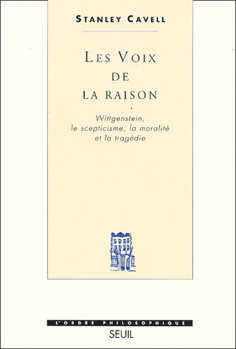 Les voix de la raison.. Wittgenstein, le scepticisme, la moralité et la tragédie