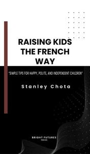 Raising Kids The French Way