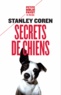 Stanley Coren - Secrets de chiens - Ce que votre chien veut que vous sachiez.