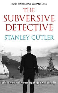  Stanley Cutler - The Subversive Detective - Detective Dave Levitan, #1.